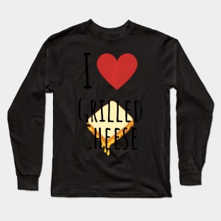 I Love Grilled Cheese Long Sleeve T-Shirt